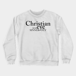 Christian Eye For The Sinner Guy Crewneck Sweatshirt